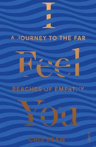 I Feel You : a journey to the far reaches of empathy - BookMarket