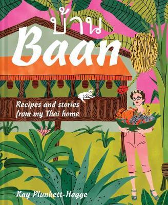 Baan : Recipes and stories from my Thai home - BookMarket