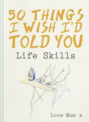 50 Things I Wish: Life Skills /H - BookMarket