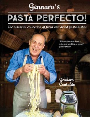 Gennaro's Pasta Perfecto! : The essential collection of fresh and dried pasta dishes - BookMarket