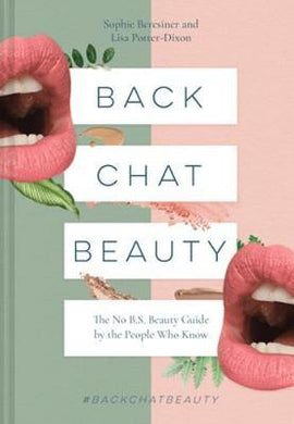 Back Chat Beauty : The beauty guide for real life - BookMarket