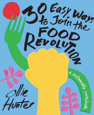 30 Easy Ways To Join Food Revolution /H