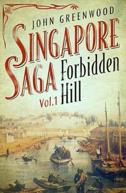 Singapore Saga 1: Forbidden Hill - BookMarket