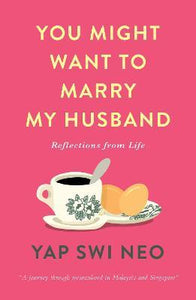 You Might Want To Marry My Husband : Reflections from life