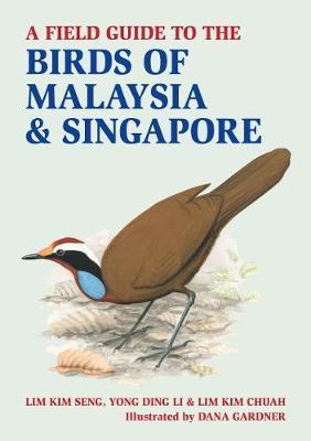 A Field Guide to Birds of Malaysia & Singapore