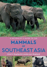 Load image into Gallery viewer, A Naturalist&#39;s Guide to the Mammals of Southeast Asia (2nd edition) - BookMarket
