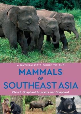 A Naturalist's Guide to the Mammals of Southeast Asia (2nd edition) - BookMarket