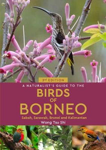 A Naturalist's Guide to the Birds of Borneo (3rd edition)