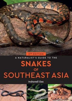 A Naturalist's Guide to the Snakes of Southeast Asia (2nd edition) - BookMarket