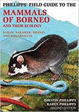 Phillipps Field Guide to the Mammals of Borneo (2nd edition) - BookMarket