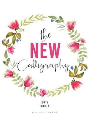 The New Calligraphy : Inspiration and instruction for 40 hand-lettered alphabets - BookMarket