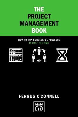 Concise Advice: The Project Management Book : How to run successful projects in half the time - BookMarket