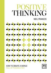 Positive Thinking : How to create a world full of possibilities - BookMarket