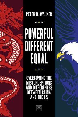 Powerful, Different, Equal : Overcoming the misconceptions and differences between China and the US