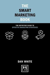 Concise Advice: The Definitive Guide to Effective Marketing Strategies