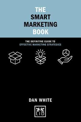 Concise Advice: The Definitive Guide to Effective Marketing Strategies