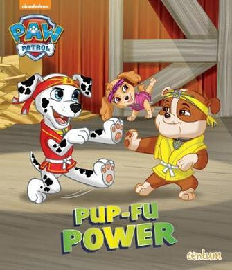 Paw Patrol Pup Fu Power - BookMarket