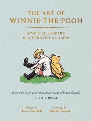 The Art of Winnie-the-Pooh : How E. H. Shepard Illustrated an Icon