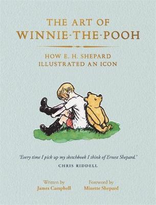 The Art of Winnie-the-Pooh : How E. H. Shepard Illustrated an Icon