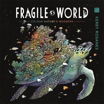 Fragile World: Colour Nature'S Wonder