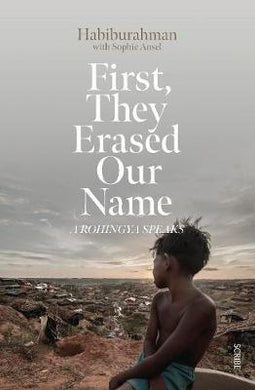 First, They Erased Our Name: Rohingya /T - BookMarket