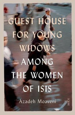 Guest House for Young Widows : among the women of ISIS - BookMarket