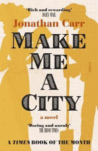 Make Me A City : a novel