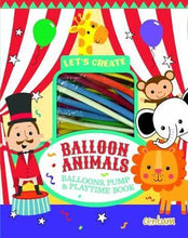 Load image into Gallery viewer, Let&#39;s Create - Balloon Animals
