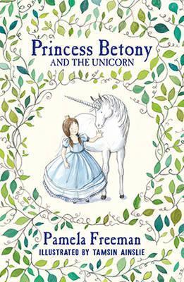 Princess Betony and the Unicorn (Book 1)
