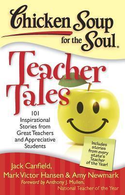 Chicken Soup For The Soul: Teachers Tales - BookMarket