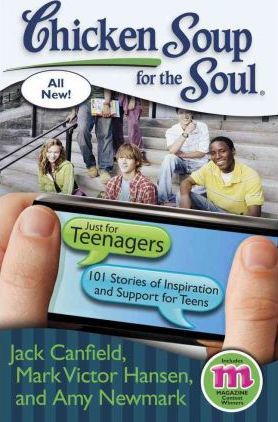 Chicken Soup for the Soul: Just for Teenagers : 101 Stories of Inspiration and Support for Teens - BookMarket