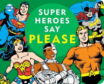 Superheroes Say Please