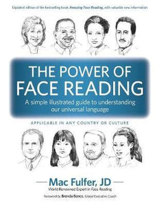 The Power of Face Reading : A simple illustrated guide to understanding our universal language