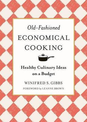 Old-Fashioned Economical Cooking : Healthy Culinary Ideas on a Budget - BookMarket