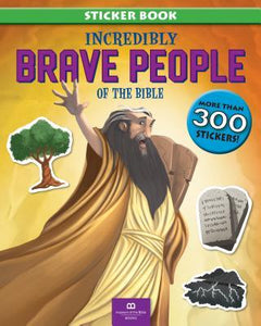 Incredibly Brave People Of The Bible