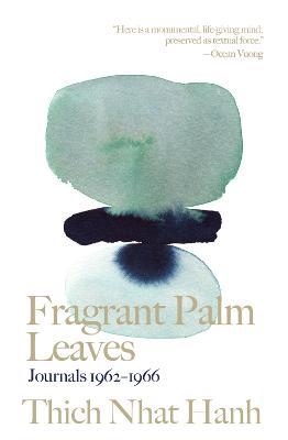 Fragrant Palm Leaves : Journals 1962-66
