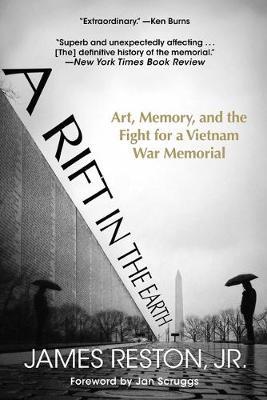 A Rift in the Earth : Art, Memory, and the Fight for a Vietnam War Memorial