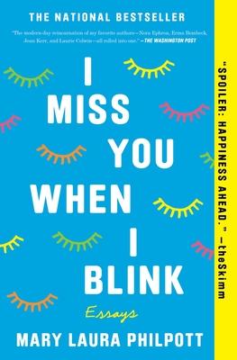 I Miss You When I Blink : Essays