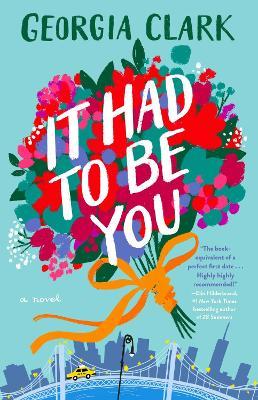 It Had to Be You : A Novel