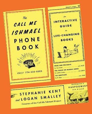 The Call Me Ishmael Phone Book : An Interactive Guide to Life-Changing Books