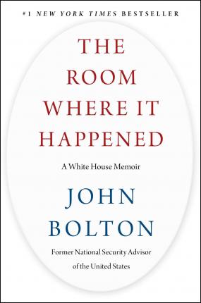 The Room Where It Happened : A White House Memoir