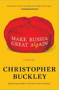 Make Russia Great Again : A Novel