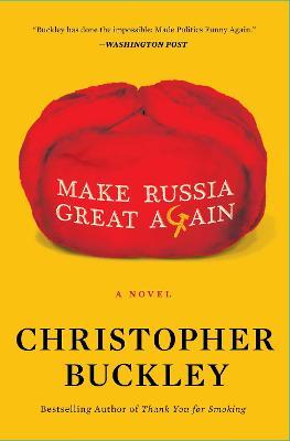 Make Russia Great Again : A Novel