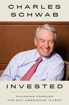 Invested : Changing Forever the Way Americans Invest