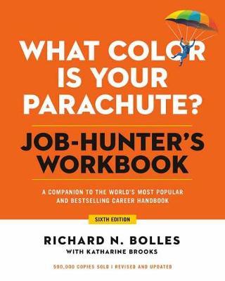 What Color Is Your Parachute? Job-Hunter's Workbook, Sixth Edition