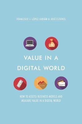 Value in a Digital World : How to assess business models and measure value in a digital world - BookMarket