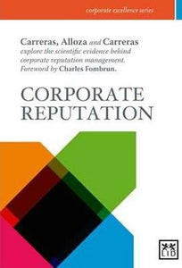 Corporate Reputation : The Scientific Evidence Behind Corporate Reputation Management