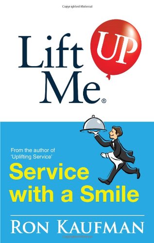 Lift Me Up: Service With A Smile