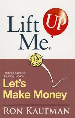Lift Me Up: Let'S Make Money