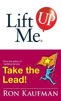 Lift Me Up: Take The Lead